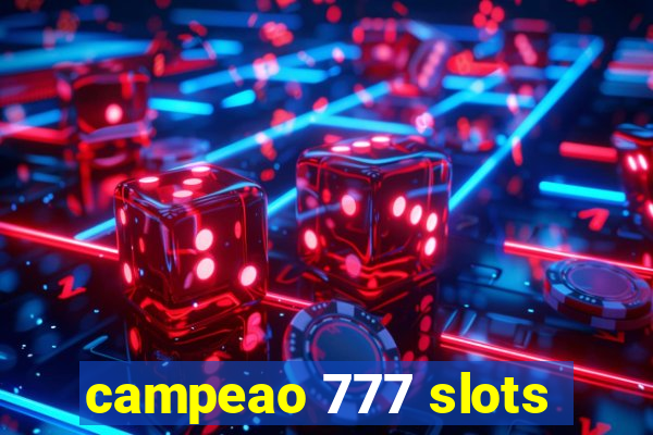 campeao 777 slots